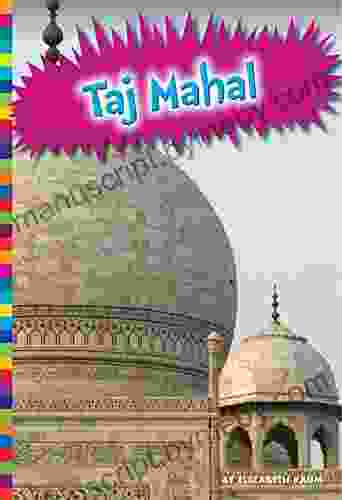 Taj Mahal (Ancient Wonders) Elizabeth Raum