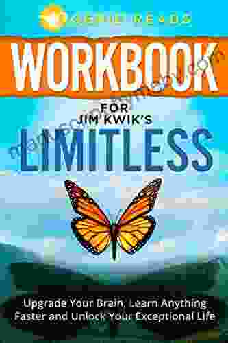 Workbook For Limitless: Upgrade Your Brain Learn Anything Faster And Unlock Your Exceptional Life