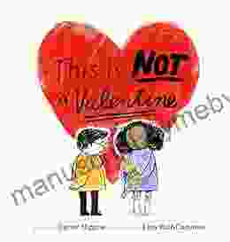 This Is Not a Valentine: (Valentines Day Gift for Kids Children s Holiday Books)