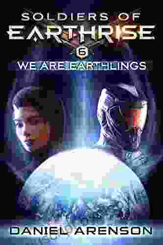 We Are Earthlings (Soldiers of Earthrise 6)