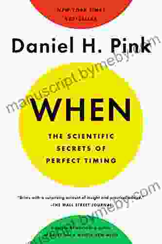 When: The Scientific Secrets of Perfect Timing