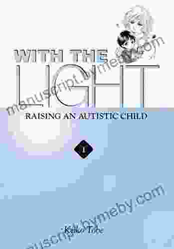 With the Light Vol 1: Raising an Autistic Child